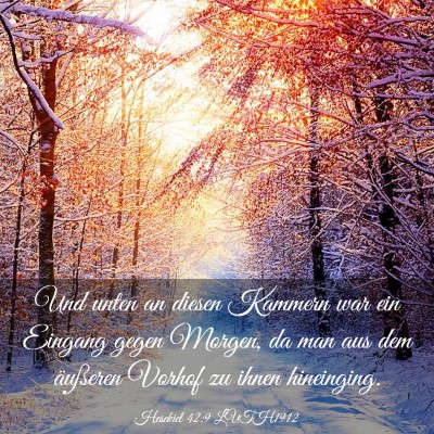 Picture 03 - Hesekiel 42:9 LUTH1912 - Und unten an diesen Kammern war ein Eingang gegen - Bible Verse Picture