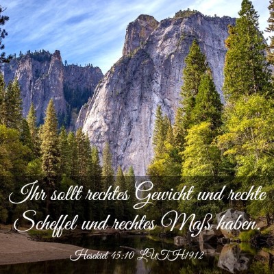 Picture 03 - Hesekiel 45:10 LUTH1912 - Ihr sollt rechtes Gewicht und rechte Scheffel und - Bible Verse Picture