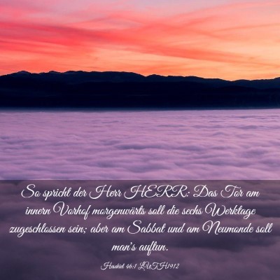 Picture 03 - Hesekiel 46:1 LUTH1912 - So spricht der Herr HERR: Das Tor am innern - Bible Verse Picture