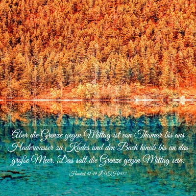 Picture 03 - Hesekiel 47:19 LUTH1912 - Aber die Grenze gegen Mittag ist von Thamar bis - Bible Verse Picture