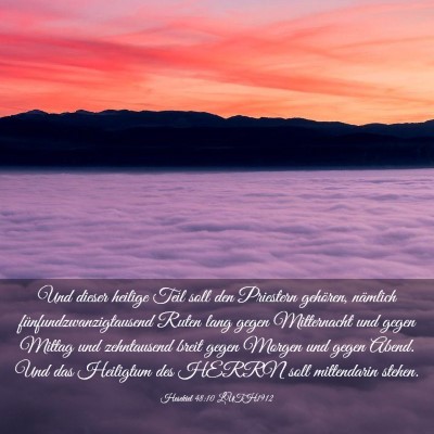 Picture 03 - Hesekiel 48:10 LUTH1912 - Und dieser heilige Teil soll den Priestern - Bible Verse Picture