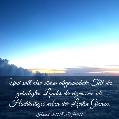 Picture 03 - Hesekiel 48:12 LUTH1912 - Und soll also dieser abgesonderte Teil des - Bible Verse Picture