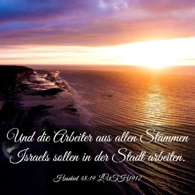 Picture 03 - Hesekiel 48:19 LUTH1912 - Und die Arbeiter aus allen Stämmen Israels - Bible Verse Picture