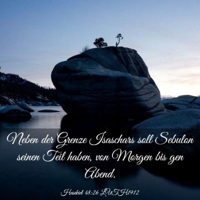 Picture 03 - Hesekiel 48:26 LUTH1912 - Neben der Grenze Isaschars soll Sebulon seinen - Bible Verse Picture