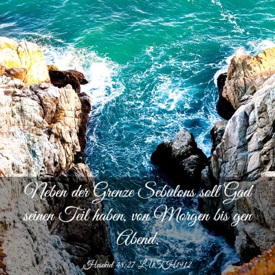 Picture 03 - Hesekiel 48:27 LUTH1912 - Neben der Grenze Sebulons soll Gad seinen Teil - Bible Verse Picture