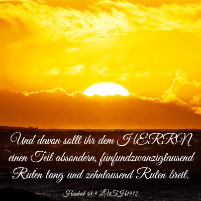 Picture 03 - Hesekiel 48:9 LUTH1912 - Und davon sollt ihr dem HERRN einen Teil - Bible Verse Picture