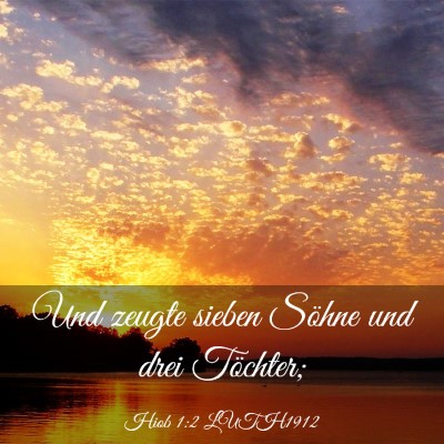 Picture 03 - Hiob 1:2 LUTH1912 - Und zeugte sieben Söhne und drei - Bible Verse Picture