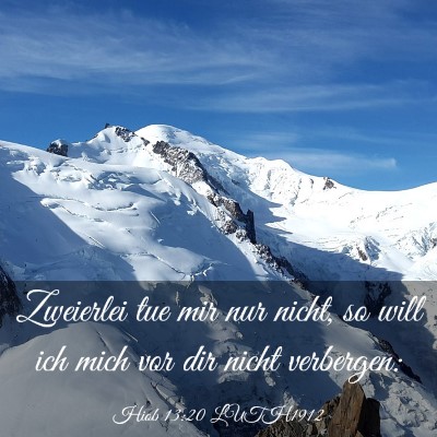 Picture 03 - Hiob 13:20 LUTH1912 - Zweierlei tue mir nur nicht, so will ich mich vor - Bible Verse Picture
