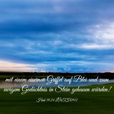 Picture 03 - Hiob 19:24 LUTH1912 - mit einem eisernen Griffel auf Blei und zum - Bible Verse Picture
