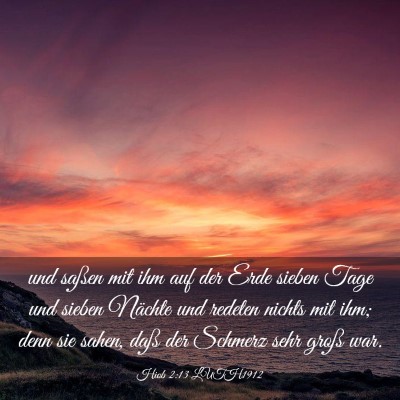 Picture 03 - Hiob 2:13 LUTH1912 - und saßen mit ihm auf der Erde sieben Tage und - Bible Verse Picture