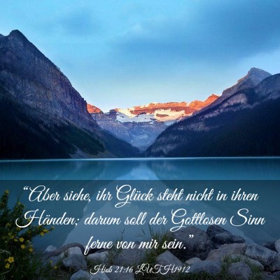 Picture 03 - Hiob 21:16 LUTH1912 - “Aber siehe, ihr Glück steht nicht in ihren - Bible Verse Picture