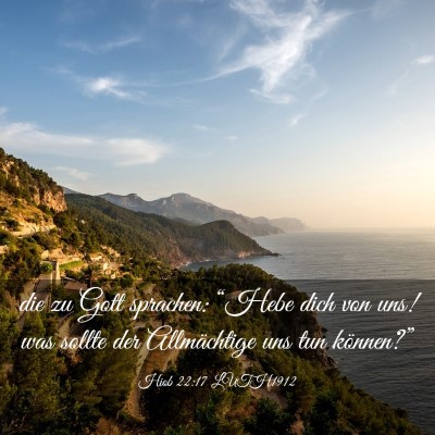 Picture 03 - Hiob 22:17 LUTH1912 - die zu Gott sprachen: “Hebe dich von uns! was - Bible Verse Picture