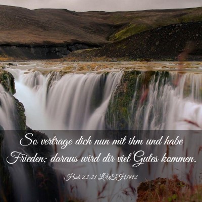 Picture 03 - Hiob 22:21 LUTH1912 - So vertrage dich nun mit ihm und habe Frieden; - Bible Verse Picture