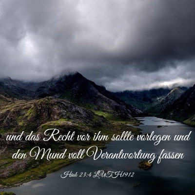 Picture 03 - Hiob 23:4 LUTH1912 - und das Recht vor ihm sollte vorlegen und den - Bible Verse Picture