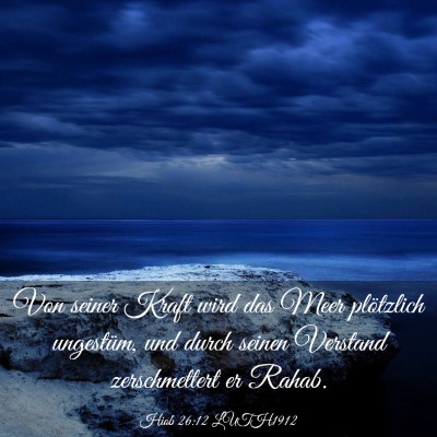 Picture 03 - Hiob 26:12 LUTH1912 - Von seiner Kraft wird das Meer plötzlich - Bible Verse Picture