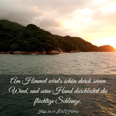 Picture 03 - Hiob 26:13 LUTH1912 - Am Himmel wird's schön durch seinen Wind, und - Bible Verse Picture