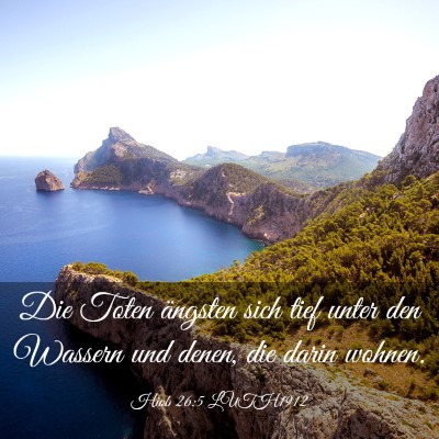 Picture 03 - Hiob 26:5 LUTH1912 - Die Toten ängsten sich tief unter den Wassern - Bible Verse Picture