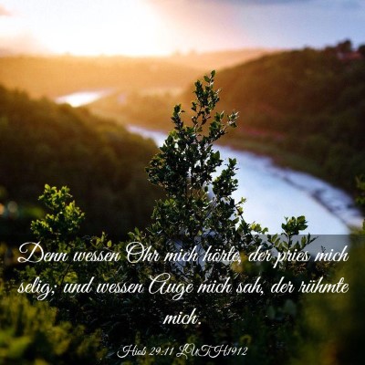 Picture 03 - Hiob 29:11 LUTH1912 - Denn wessen Ohr mich hörte, der pries mich - Bible Verse Picture