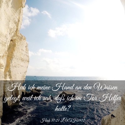 Picture 03 - Hiob 31:21 LUTH1912 - Hab ich meine Hand an den Waisen gelegt, weil ich - Bible Verse Picture