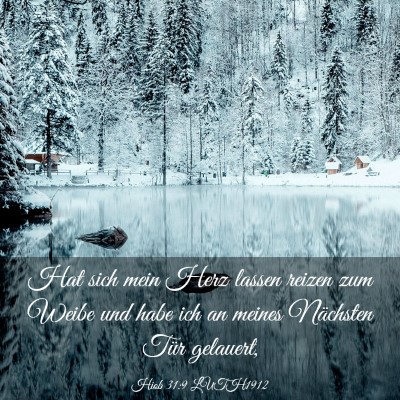 Picture 03 - Hiob 31:9 LUTH1912 - Hat sich mein Herz lassen reizen zum Weibe und - Bible Verse Picture