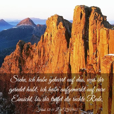 Picture 03 - Hiob 32:11 LUTH1912 - Siehe, ich habe geharrt auf das, was ihr geredet - Bible Verse Picture