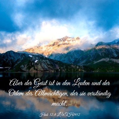 Picture 03 - Hiob 32:8 LUTH1912 - Aber der Geist ist in den Leuten und der Odem des - Bible Verse Picture