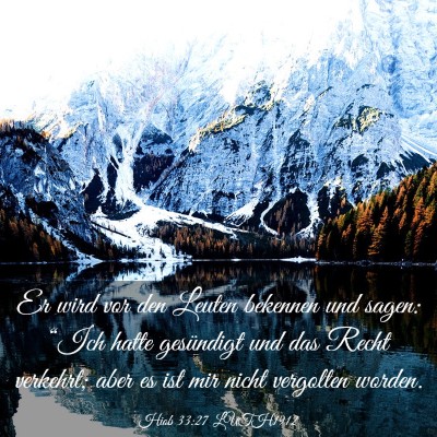 Picture 03 - Hiob 33:27 LUTH1912 - Er wird vor den Leuten bekennen und sagen: “Ich - Bible Verse Picture