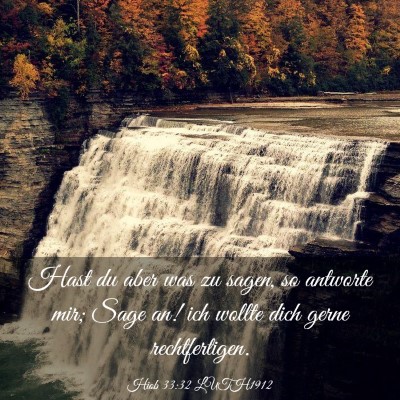 Picture 03 - Hiob 33:32 LUTH1912 - Hast du aber was zu sagen, so antworte mir; Sage - Bible Verse Picture