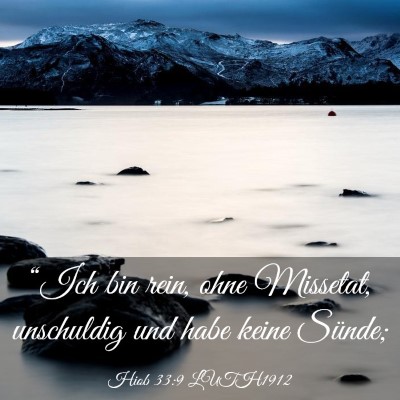 Picture 03 - Hiob 33:9 LUTH1912 - “Ich bin rein, ohne Missetat, unschuldig und - Bible Verse Picture