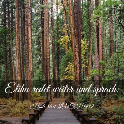 Picture 03 - Hiob 36:1 LUTH1912 - Elihu redet weiter und - Bible Verse Picture