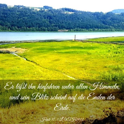 Picture 03 - Hiob 37:3 LUTH1912 - Er läßt ihn hinfahren unter allen Himmeln, und - Bible Verse Picture