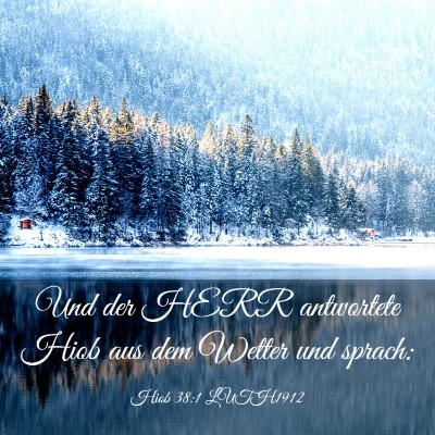 Picture 03 - Hiob 38:1 LUTH1912 - Und der HERR antwortete Hiob aus dem Wetter und - Bible Verse Picture