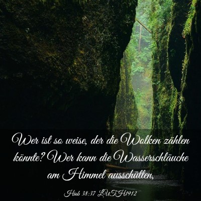 Picture 03 - Hiob 38:37 LUTH1912 - Wer ist so weise, der die Wolken zählen könnte? - Bible Verse Picture