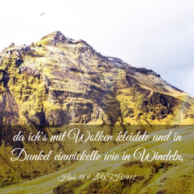Picture 03 - Hiob 38:9 LUTH1912 - da ich's mit Wolken kleidete und in Dunkel - Bible Verse Picture