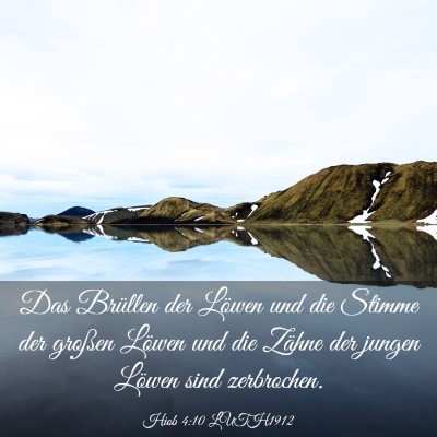 Picture 03 - Hiob 4:10 LUTH1912 - Das Brüllen der Löwen und die Stimme der - Bible Verse Picture
