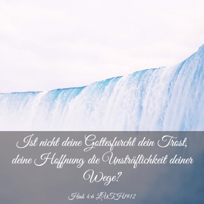 Picture 03 - Hiob 4:6 LUTH1912 - Ist nicht deine Gottesfurcht dein Trost, deine - Bible Verse Picture