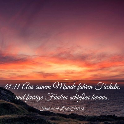 Picture 03 - Hiob 41:19 LUTH1912 - 41:11 Aus seinem Munde fahren Fackeln, und - Bible Verse Picture