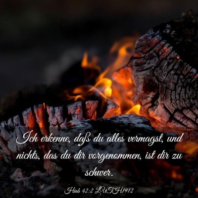 Picture 03 - Hiob 42:2 LUTH1912 - Ich erkenne, daß du alles vermagst, und nichts, - Bible Verse Picture
