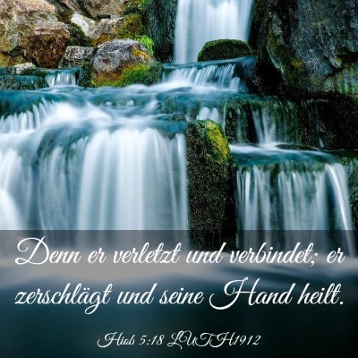 Picture 03 - Hiob 5:18 LUTH1912 - Denn er verletzt und verbindet; er zerschlägt - Bible Verse Picture