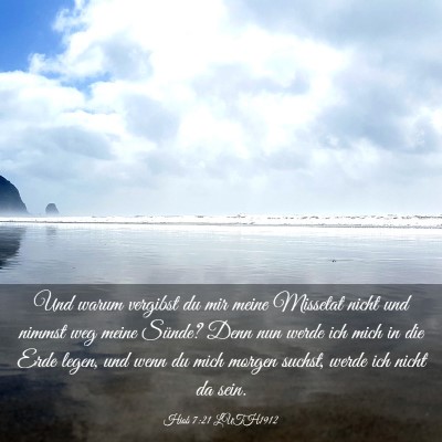 Picture 03 - Hiob 7:21 LUTH1912 - Und warum vergibst du mir meine Missetat nicht - Bible Verse Picture