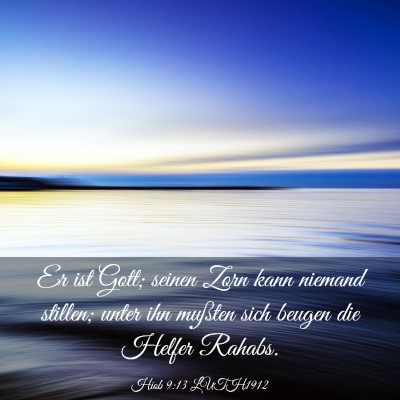 Picture 03 - Hiob 9:13 LUTH1912 - Er ist Gott; seinen Zorn kann niemand stillen; - Bible Verse Picture