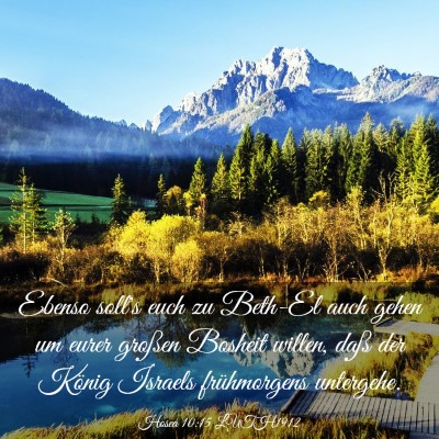 Picture 03 - Hosea 10:15 LUTH1912 - Ebenso soll's euch zu Beth-El auch gehen um eurer - Bible Verse Picture