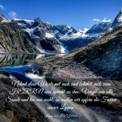 Picture 03 - Hosea 14:2 LUTH1912 - Nehmt diese Worte mit euch und bekehrt euch zum - Bible Verse Picture