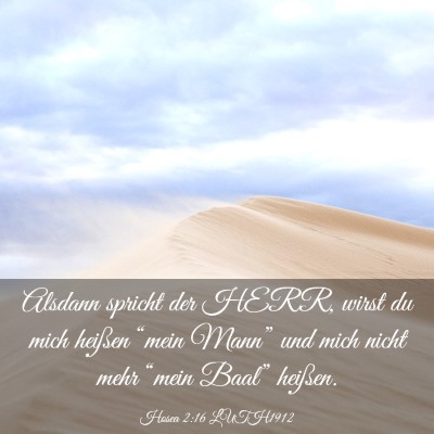 Picture 03 - Hosea 2:16 LUTH1912 - Alsdann spricht der HERR, wirst du mich heißen - Bible Verse Picture
