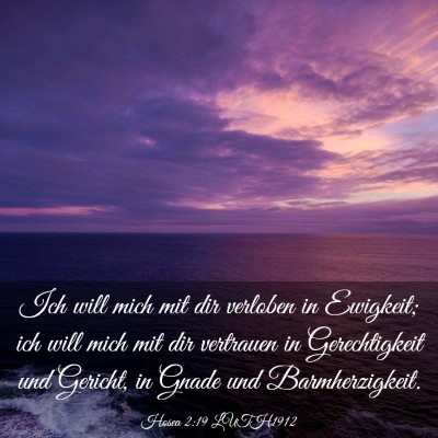 Picture 03 - Hosea 2:19 LUTH1912 - Ich will mich mit dir verloben in Ewigkeit; ich - Bible Verse Picture