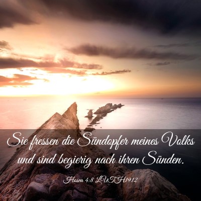 Picture 03 - Hosea 4:8 LUTH1912 - Sie fressen die Sündopfer meines Volks und sind - Bible Verse Picture
