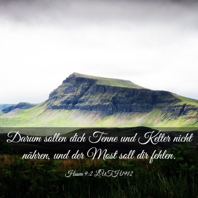 Picture 03 - Hosea 9:2 LUTH1912 - Darum sollen dich Tenne und Kelter nicht nähren, - Bible Verse Picture