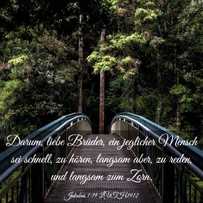 Picture 03 - Jakobus 1:19 LUTH1912 - Darum, liebe Brüder, ein jeglicher Mensch sei - Bible Verse Picture
