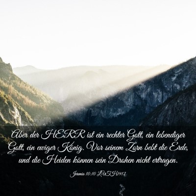 Picture 03 - Jeremia 10:10 LUTH1912 - Aber der HERR ist ein rechter Gott, ein - Bible Verse Picture