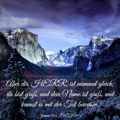 Picture 03 - Jeremia 10:6 LUTH1912 - Aber dir, HERR, ist niemand gleich; du bist - Bible Verse Picture